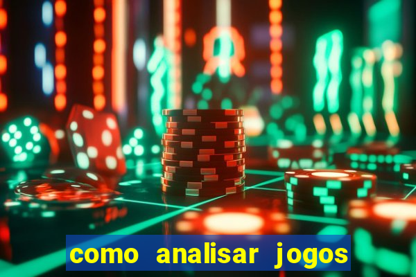 como analisar jogos de futebol para apostar